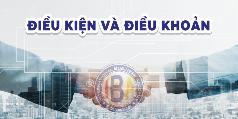Lý do bạn cần hiểu rõ điều khoản và điều kiện?